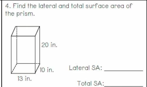 Find the lateral and total surface area of the prism. lateral SA:_____ Total SA:_____