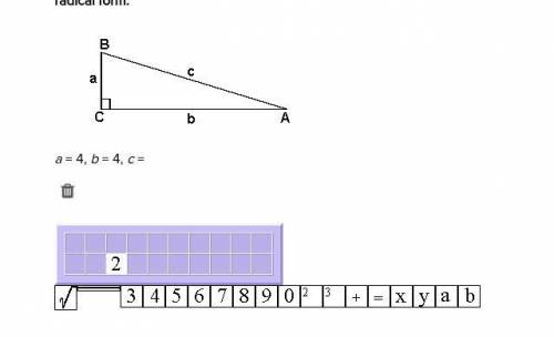 For the right triangle shown, the lengths of two sides are given. Find the third side. Leave your an