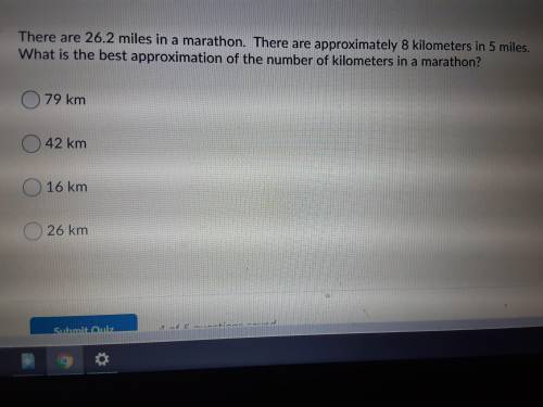 There are 26.2 miles in a marathon there are approximately 8 kilometers in 5 miles what is the best