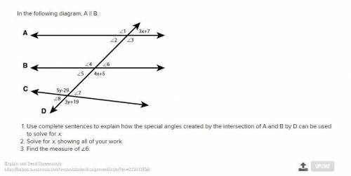 In the following diagram, A || B. Use complete sentences to explain how the special angles created b