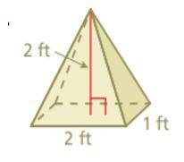 Find the volume of the pyramid (round to hundreths place) _______ft^3