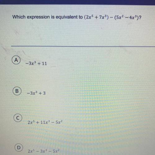 Which expression is equivalent to (2x5 + 7x3) - (5x2 - 4x3)?
