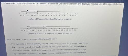 Jan recorded her commute times, in minutes, to and from work for one month and displayed the data us