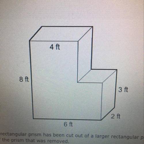 A smaller rectangular prism has been cut out of a larger rectangular prism. The larger rectangular p