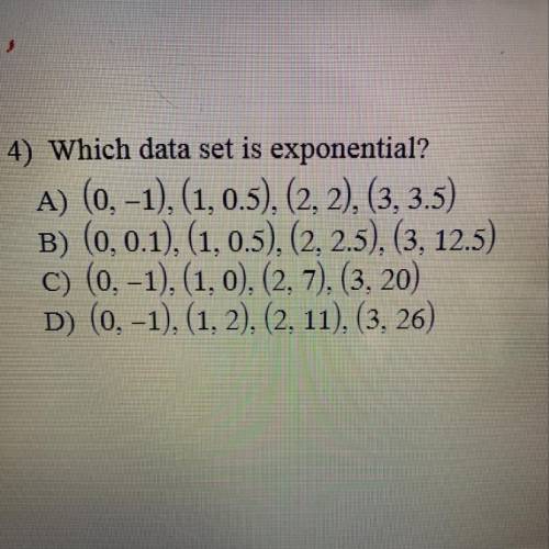 Which data set is exponential? please help!