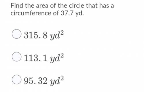 Find the area of a circle that has a circumference of 37.7 yd