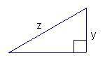In the right triangle shown, the third side can be represented by the expression A) z + y  B) z - y