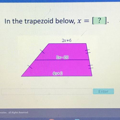 In the trapezoid below, x = [ ? ). 2x+6 Sx=20 4+2