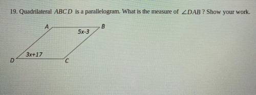 Assistance please!  19. Quadrilateral ABCD is a parallelogram. What is the measure of