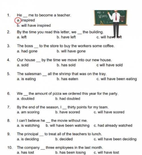 Read each sentence and choose the verb tense that best completes the sentence Write the letter and a
