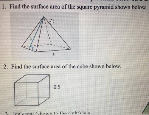 1. Find the surface area of the square pyramid shown below? 2. Find the surface area of the cube sho