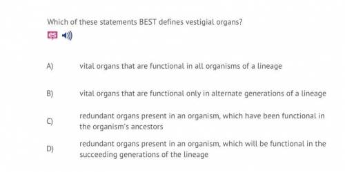 Which of these statements BEST defines vestigial organs?