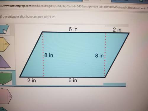 Choose all of the polygons that have an area of 64 inches squared URGENT: