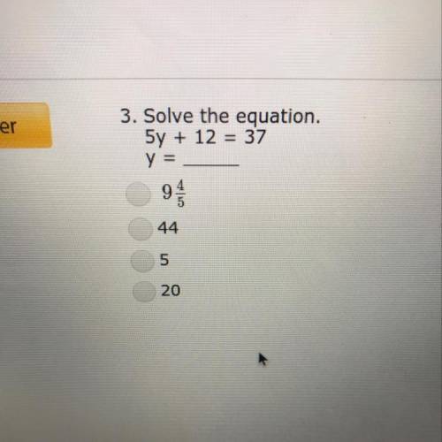 Solve the equation 5y+12=37 Y=____