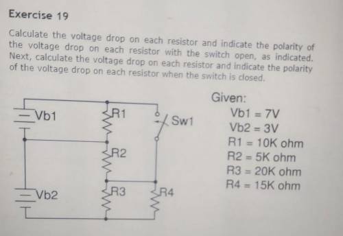 Exercise 19Calculate the voltage drop on each resistor and indicate the polarity ofthe voltage drop