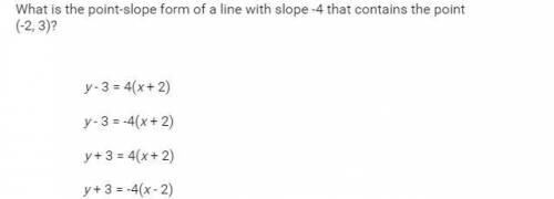 What is the point slope form of a line with slope -4 that contains the point (-2,3)