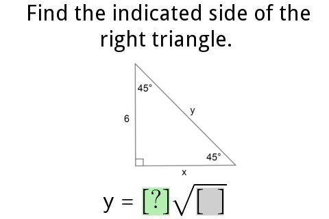 Find the indicated side of the right triangle.