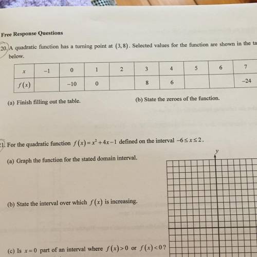 Free Response Questions 20. A quadratic function has a turning point at (3,8). Selected values for t