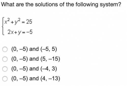 What are the solutions of the following system?