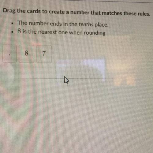 Drag the cards to create a number that matches these rules.