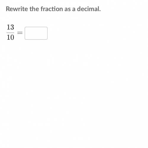 rewrite the fraction as a decimal