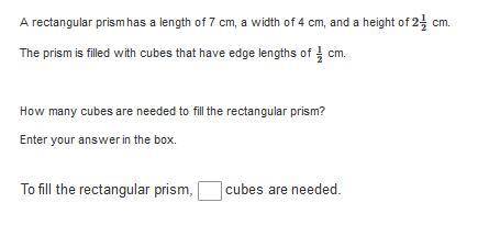 A rectangular prism has a length of 7 cm, a width of 4 cm, and a height of 212 cm. The prism is fill