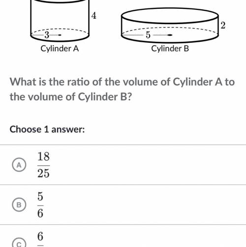 What is the ratio of voulume cylinder A to the voulume cylinder B? A.)18/25 B.)5/6 C.)6/5 D.)25/18