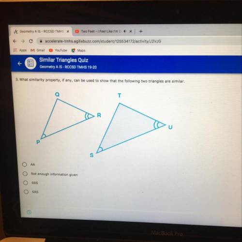 What smarty property, if any, can be used to show that the following two triangles are s Sot enough