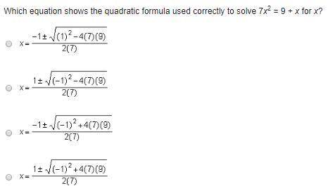 Which equation shows the quadratic formula used correctly to solve 7x2 = 9 + x for x?