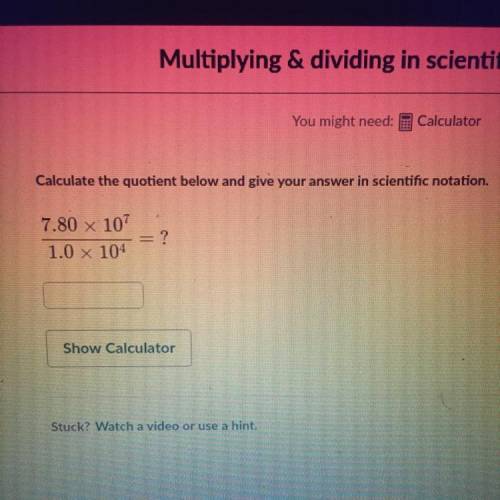 Please help, multiplying and dividing in scientific notation. (picture provided)