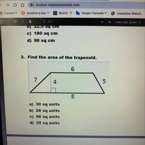 3. Find the area of the trapezoid. a) 30 sq units b) 28 sq units c) 56 sq units d) 35 sq units