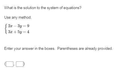 What is the solution to the system of equations? Use any method.