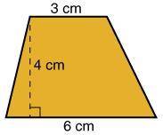 What is the area of the trapezoid? 10 cm 2 12 cm 2 18 cm 2 22 cm 2