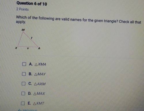 Which of the following are valid names for the given triangle? Check all thatapply.A. XMAВ. МАУC. AX