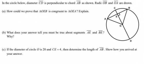 In the circle below, diameter CD is perpendicular to chord AB as shown. Radii OB and OA are drawn. (
