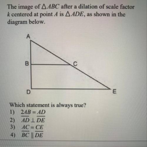 The image of A ABC after a dilation of scale factor k centered at point A is A ADE, as shown in the