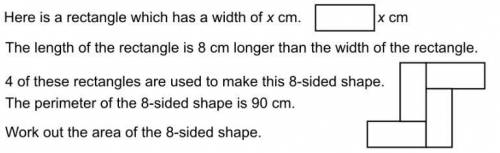 Here is a rectangle which has a width of x cm. The length of the rectangle is 8cm longer than the wi