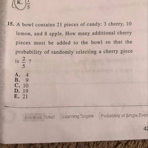15. A bowl contains 21 pieces of candy: 3 cherry, 10 lemon, and 8 apple. How many additional cherry