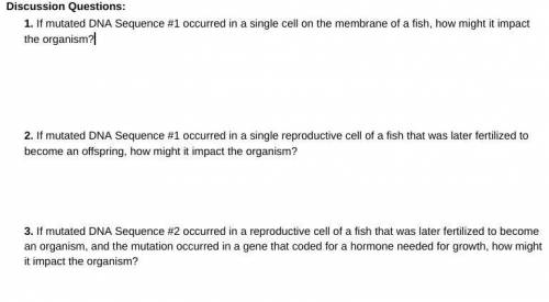 If mutated DNA Sequence #1 occurred in a single cell on the membrane of a fish, how might it impact