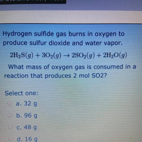 Please help me with chem!  Hydrogen sulfide gas burns in oxygen to produce sulfur dioxide and water