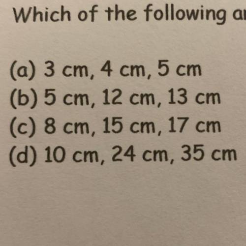 Which of the following are not a measure of the sides of a right triangle