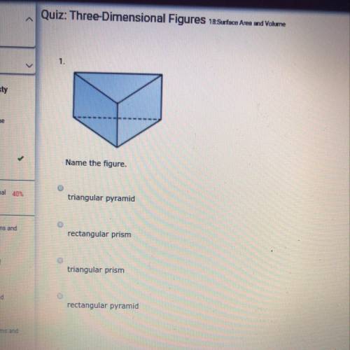 Name the figure  1- triangular pyramid  2- rectangular prism 3- triangular prism  4- rectangular pyr