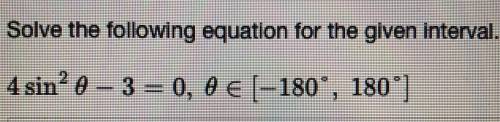 Solve the following equation for the given interval.