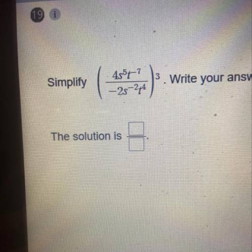 Simplify 3. Write your answer using only positive exponents. Evaluate any numerical powers.