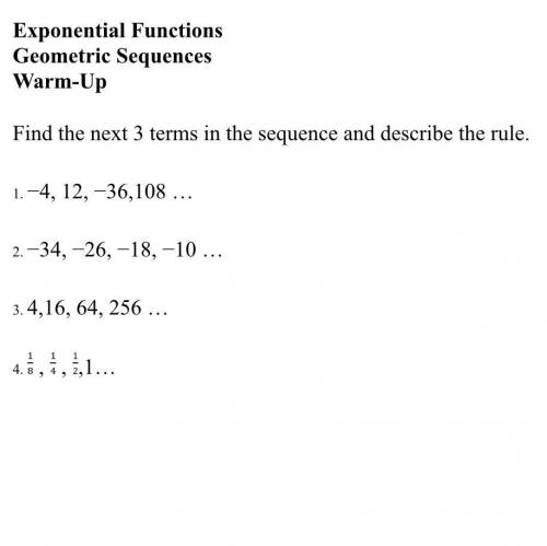 Find the next 3 terms in the sequence and describe the rule?