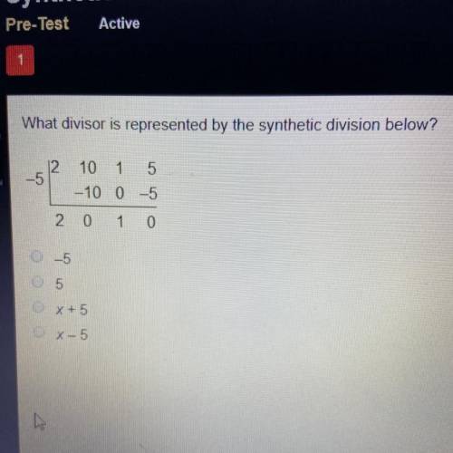 What divisor is represented by the synthetic division below? - 12 10 15 0 -10 0 5 2 0 1 0 -5 5 x +5