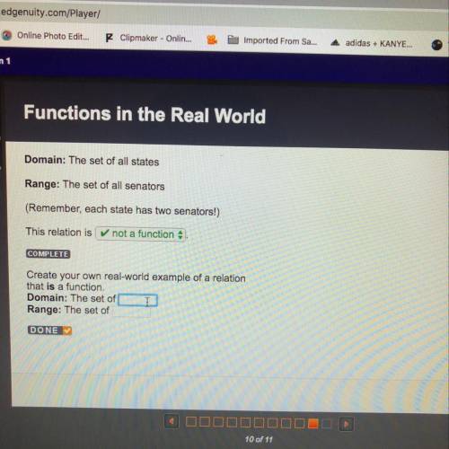 Create your own real-world example of a relation that is a function. Domain: The set of Range: The s