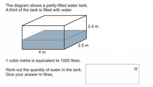 The diagram shows a partly filled water tank. A third of the tank is filled with water. 1 cubic metr