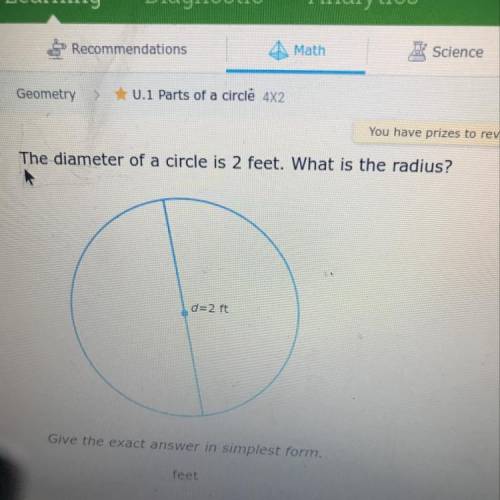 The diagram of a circle is 2 feet. what is the radius?