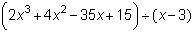 Use synthetic division to solve [picture below]. What is the quotient?
